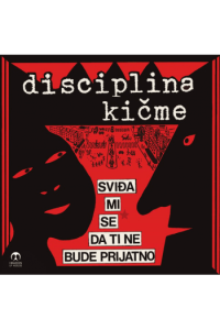 Disciplina Kičme - Sviđa Mi Se Da Ti Ne Bude Prijatno LP - omot