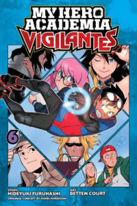 My Hero Academia: Vigilantes, Vol. 06 (Manga) - naslovnica