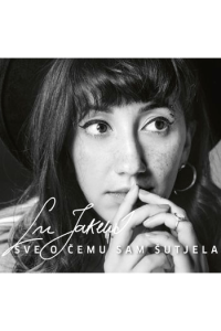 Lu Jakelić - Sve o čemu sam šutjela CD - omot