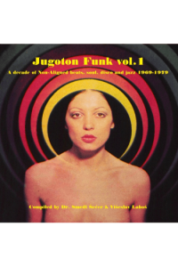 Bakine priče - Jugoton Funk Vol. 1 - A Decade Of Non-Aligned Beats, Soul, Disco And Jazz 1969-1979 LP - omot