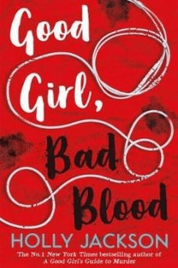 Good Girl, Bad Blood (Good Girl’s Guide to Murder #02) knjiga