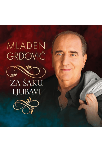 Malden Grdović - Za šaku ljubavi CD - omot
