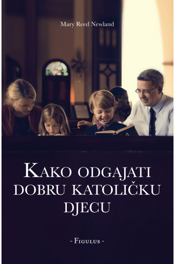 Kako odgajati dobru katoličku djecu - naslovnica