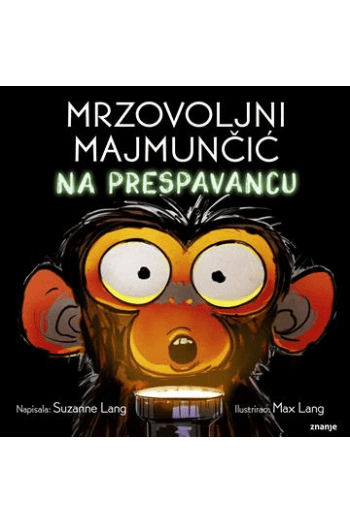 Mrzovoljni majmunčić na prespavancu (Slikovnica) - naslovnica