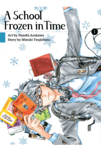 A School Frozen In Time, Vol. 01 (Manga) - naslovnica