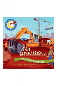 Osvijetli i otkrij: Na gradilištu (Slikovnica) - naslovnica