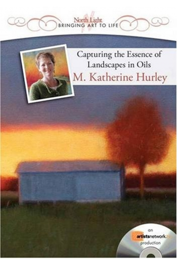 Capturing the Essence of Landscapes in Oils with M. Katherine Hurley - DVD - naslovnica