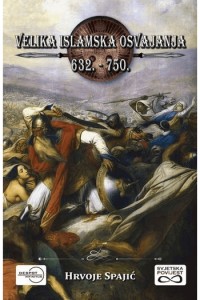 Velika islamska osvajanja 632.-750. - naslovnica