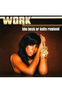Rowland, Kelly - Camden Best Of..Work CD - omot