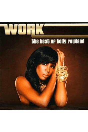 Rowland, Kelly - Camden Best Of..Work CD - omot