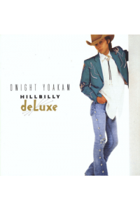 Dwight Yoakam - Hillbilly Deluxe LP - omot