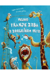 Veliko pranje zuba u zoološkom vrtu (Slikovnica) - naslovnica