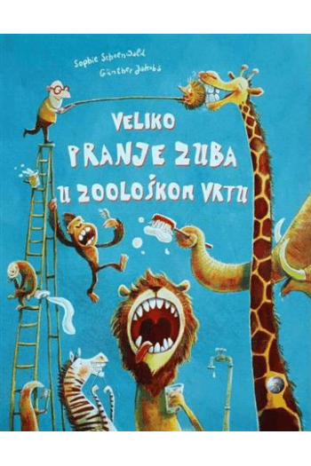 Veliko pranje zuba u zoološkom vrtu (Slikovnica) - naslovnica