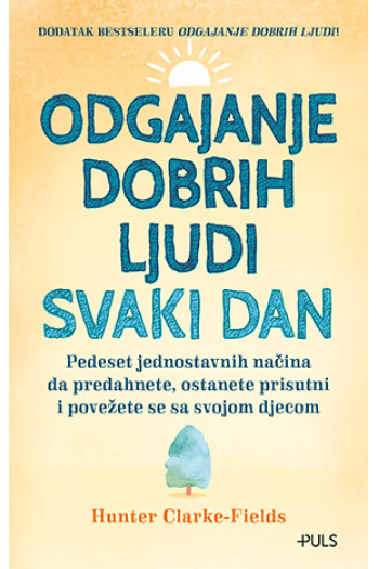 Odgajanje dobrih ljudi svaki dan - naslovnica