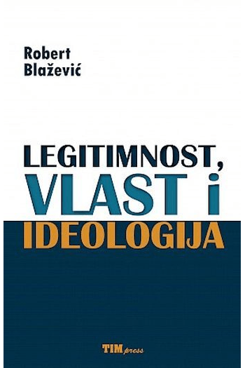 Legitimnost,vlast i ideologija - naslovnica