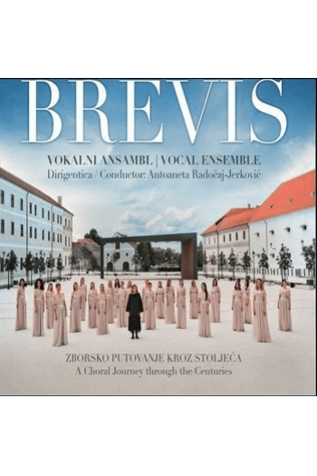 Vokalni Ansambl Brevis - Zborsko putovanje kroz stoljeća CD - omot