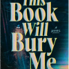 This Book Will Bury Me - naslovnica