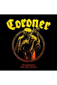 Coroner - Punishment for Decadence CD - omot