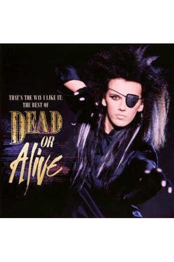 Dead Or Alive - Camden Best Of..Thats The Way I Like It CD - omot