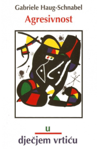 Agresivnost U Dječjem Vrtiću: Razumijevanje I Savladavanje Problema