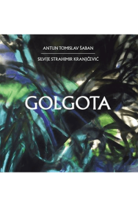 ANTUN TOMISLAV ŠABAN - KRANJČEVIĆ: GOLGOTA CD - omot