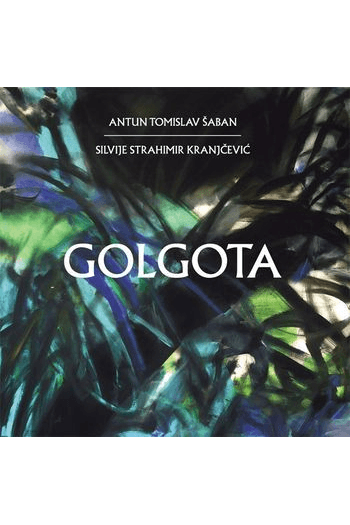 ANTUN TOMISLAV ŠABAN - KRANJČEVIĆ: GOLGOTA CD - omot