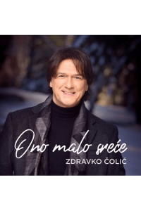 Zdravko Čolić - Ono malo sreće CD - omot