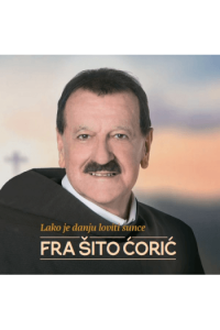 Fra Šito Čorić - Lako je danju loviti sunce CD - omot
