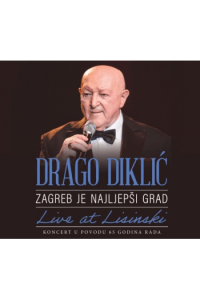 Drago Diklić - Zagreb je najljepši grad, Live at Lisinski CD - omot