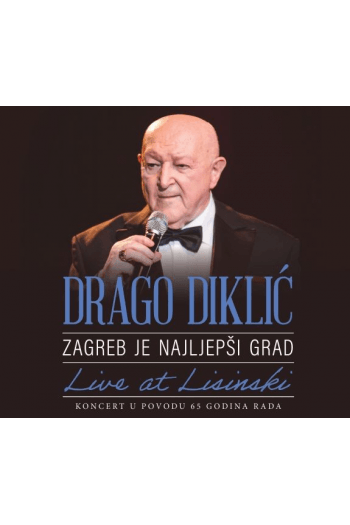 Drago Diklić - Zagreb je najljepši grad, Live at Lisinski CD - omot
