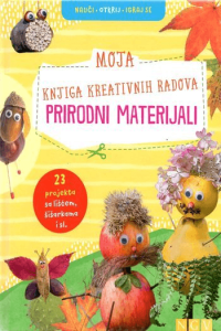 Moja knjiga kreativnih radova – Prirodni materijali - naslovnica