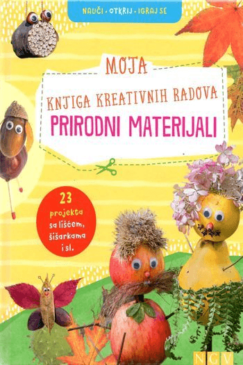 Moja knjiga kreativnih radova – Prirodni materijali - naslovnica