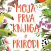 Moja prva knjiga o prirodi - naslovnica