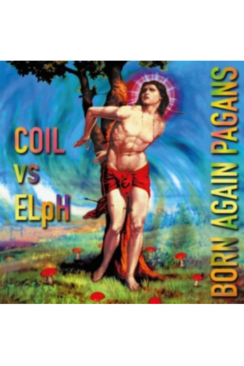 Coil vs ELpH - Born Again Pagans 30th Anniversary Extended Edition LP - omot