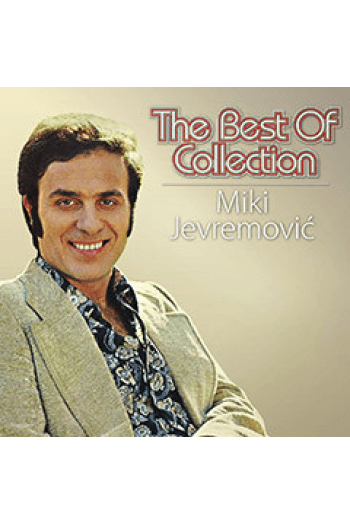 Miki Jevremović - The Best Of Collection CD - omot
