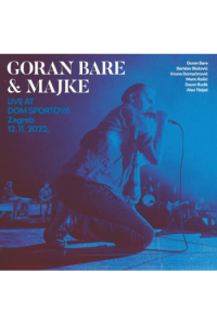 Goran Bare, Majke - Live At Dom Sportova BD - omot