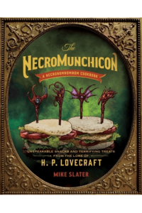 The Necromunchicon - Unspeakable Snacks & Terrifying Treats from the Lore of H. P. Lovecraft (Kuharica) - naslovnica