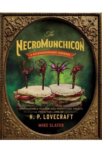 The Necromunchicon - Unspeakable Snacks & Terrifying Treats from the Lore of H. P. Lovecraft (Kuharica) - naslovnica