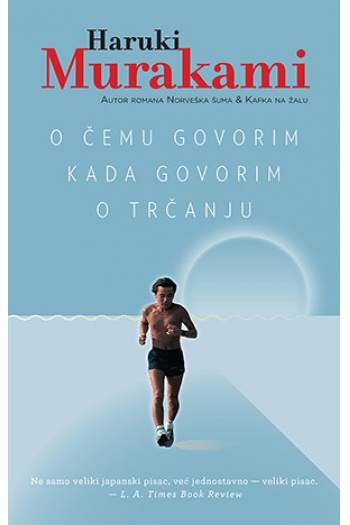 O čemu govorim kada govorim o trčanju - naslovnica