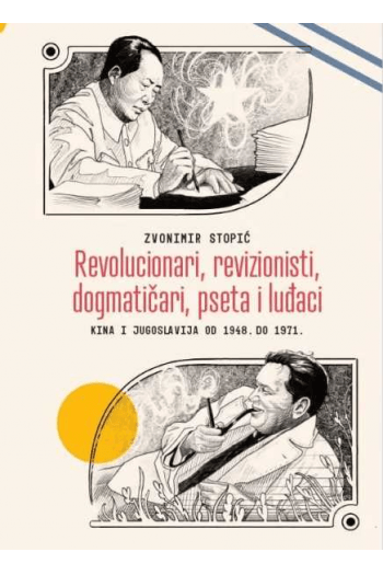 Revolucionari, revizionisti, dogmatičari, pseta i luđaci - naslovnica