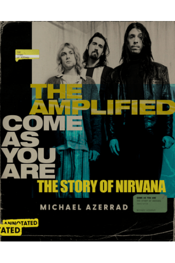 The Amplified Come as You Are: The Story of Nirvana - naslovnica