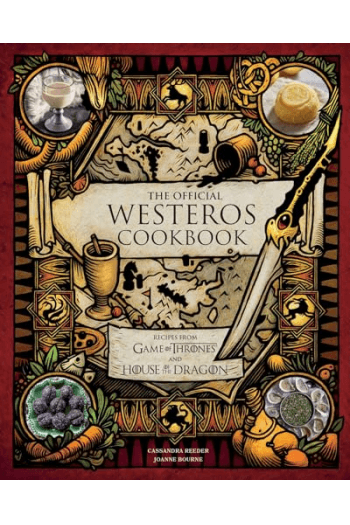 The Official Westeros Cookbook: Recipes From Game Of Thrones And House Of The Dragon (Kuharica) - naslovnica