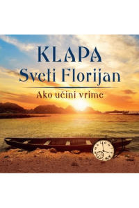 Klapa Sveti Florijan - Ako učini vrime CD - omot
