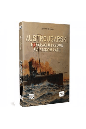 Austrougarski razarači u Prvome svjetskom ratu - naslovnica