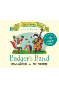 Tales from Acorn Wood: Badger's Band (Slikovnica) - naslovnica