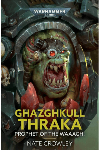 Ghazghkull Thraka: Prophet Waaagh!: Warhammer 40,000 knjiga