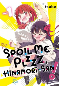 Spoil Me Plzzz, Hinamori-San!, Volume 01