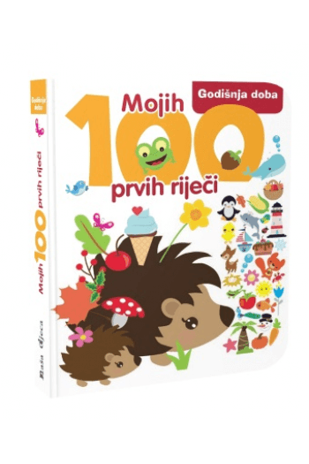 Mojih Prvih 100 Riječi - Godišnja Doba (Slikovnica) - naslovnica