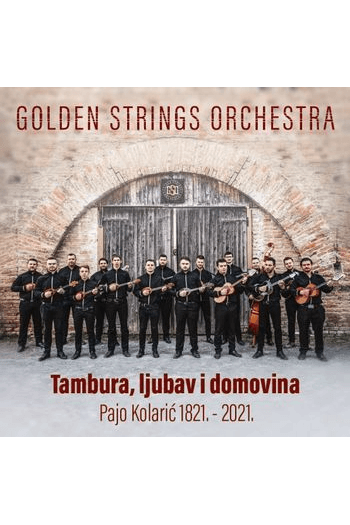 Golden string orchestra (Pajo Kolarić) - Tambura, ljubav i domovina CD - omot