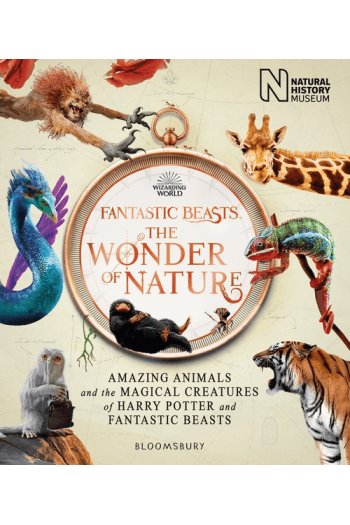 Fantastic Beasts: The Wonder of Nature: The Book of the Exhibition - naslovnica